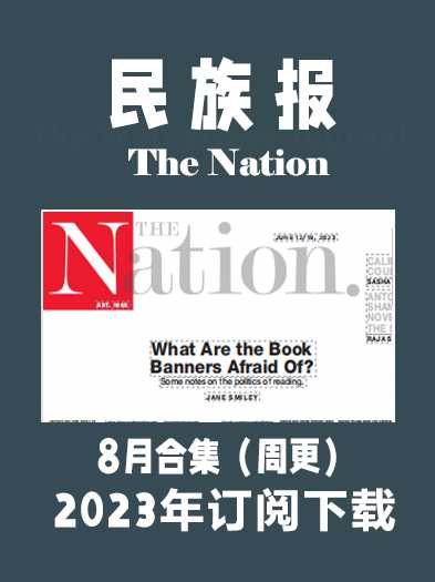 考研英语外刊杂志民族报The Nation-2023-8月周刊合集