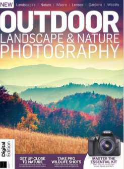 小众杂志Outdoor Landscape and Nature Photography Ed18 - 2024（PDF版）